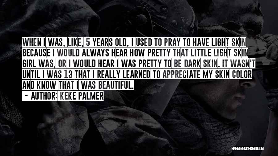 Beautiful Little Girl Quotes By Keke Palmer
