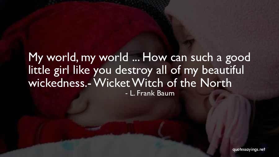 Beautiful Little Girl Quotes By L. Frank Baum