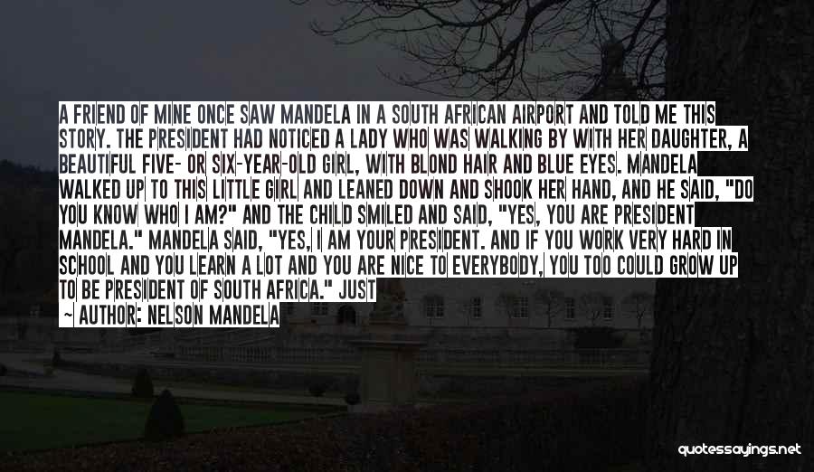Beautiful Little Girl Quotes By Nelson Mandela