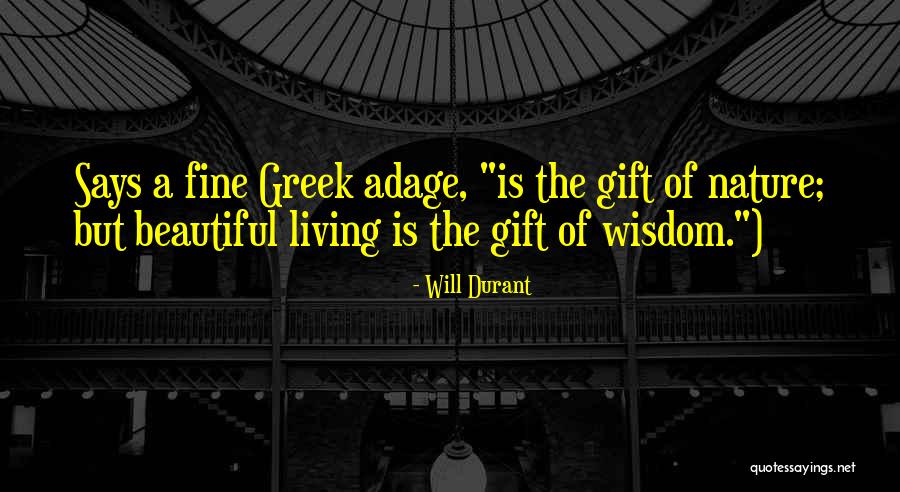 Beautiful Living Quotes By Will Durant Beautiful Living Quotes By Will Durant