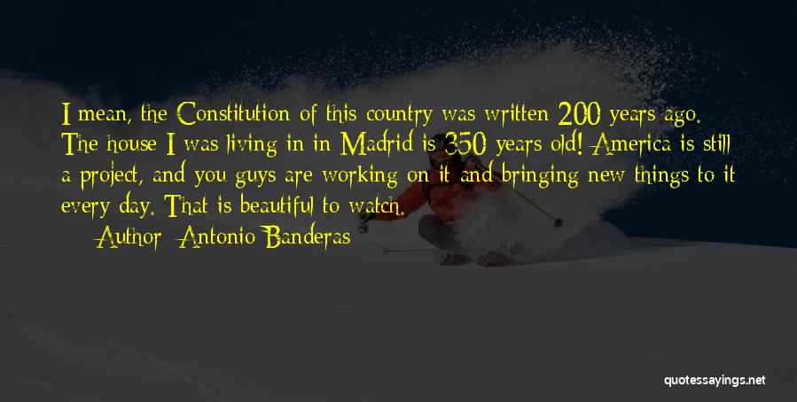 Beautiful Living Things Quotes By Antonio Banderas