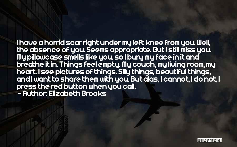 Beautiful Living Things Quotes By Elizabeth Brooks