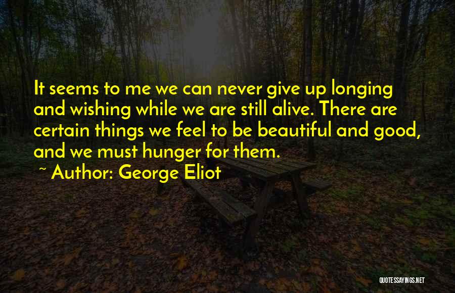 Beautiful Living Things Quotes By George Eliot