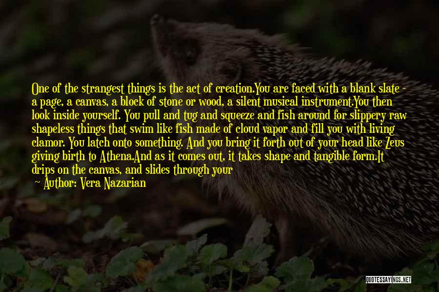 Beautiful Living Things Quotes By Vera Nazarian