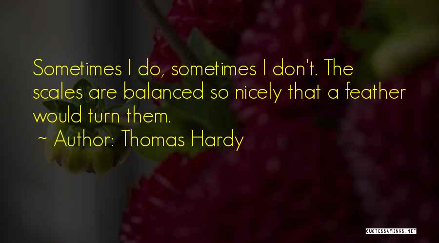 Beautiful Losers Documentary Quotes By Thomas Hardy