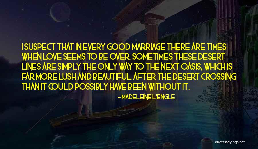 Beautiful Love Lines Quotes By Madeleine L'Engle