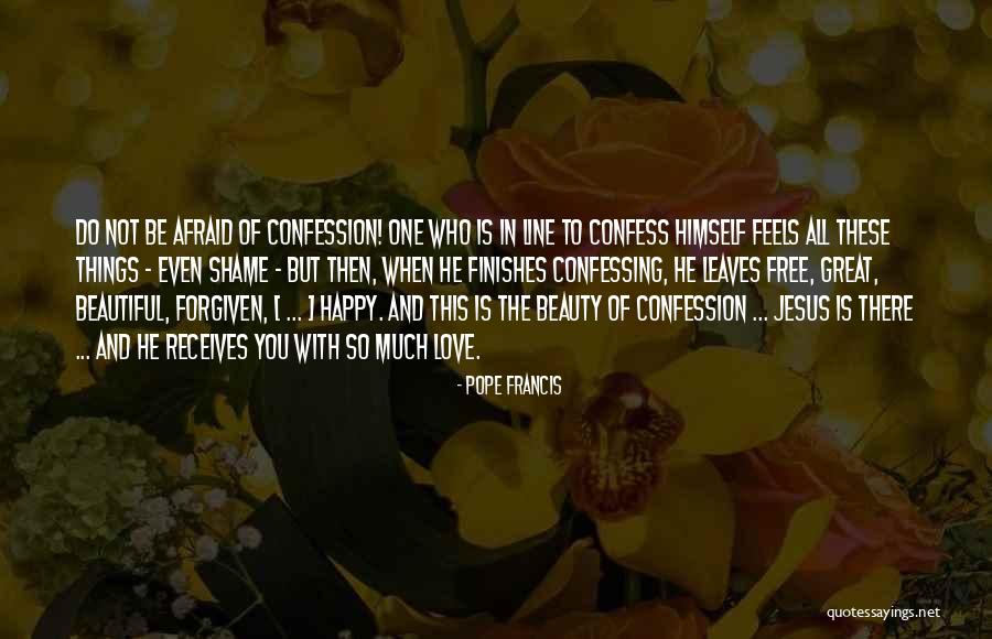 Beautiful Love Lines Quotes By Pope Francis