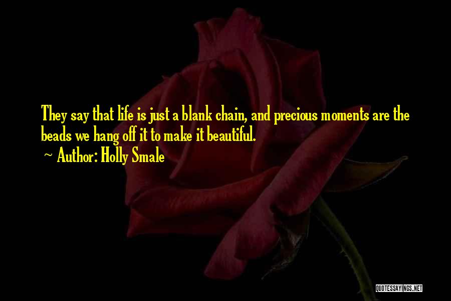 Beautiful Love Moments Quotes By Holly Smale