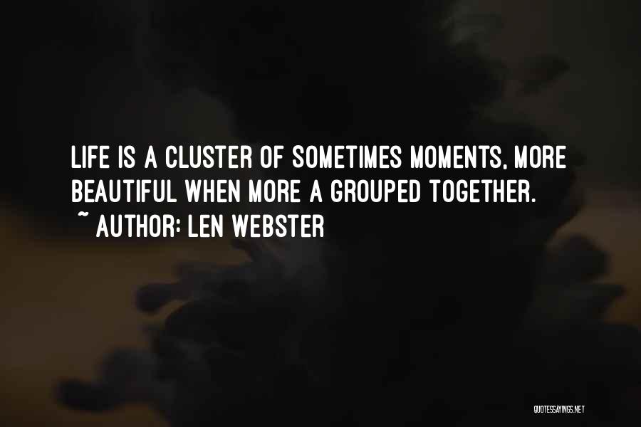 Beautiful Love Moments Quotes By Len Webster