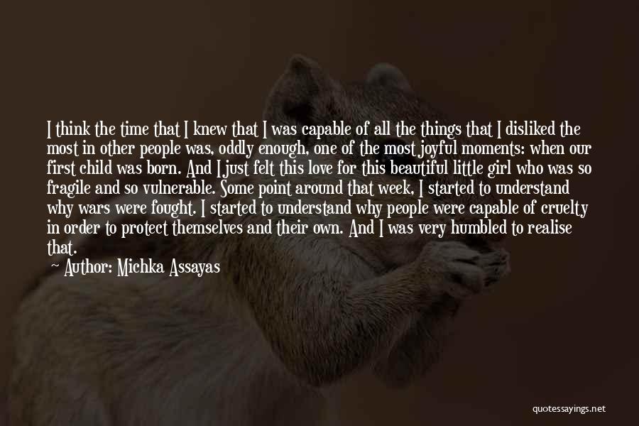 Beautiful Love Moments Quotes By Michka Assayas