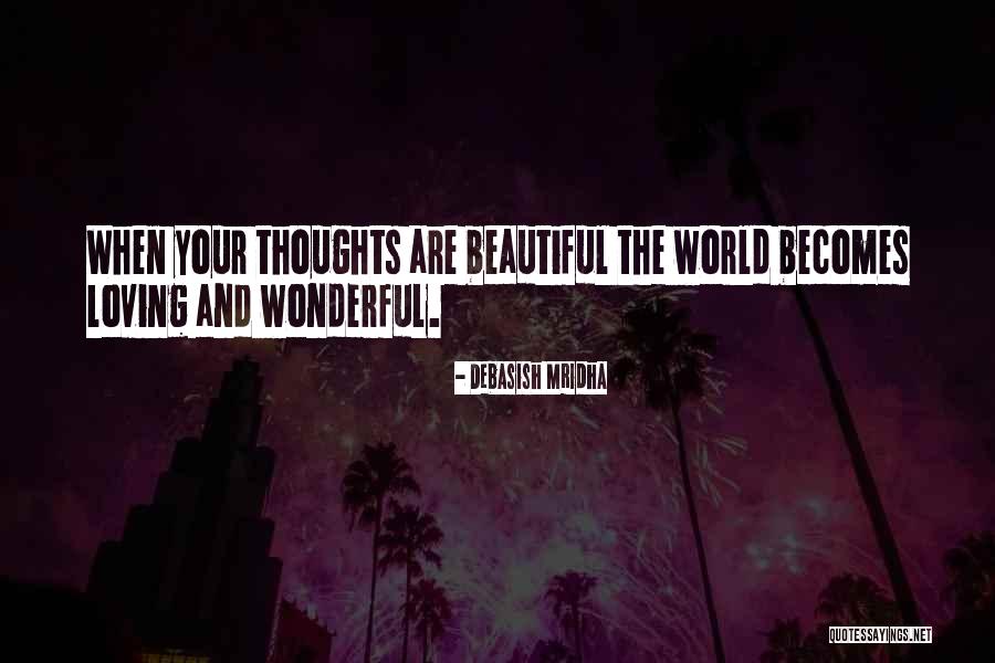 Beautiful Love Thoughts Quotes By Debasish Mridha Beautiful Love Thoughts Quotes By Debasish Mridha