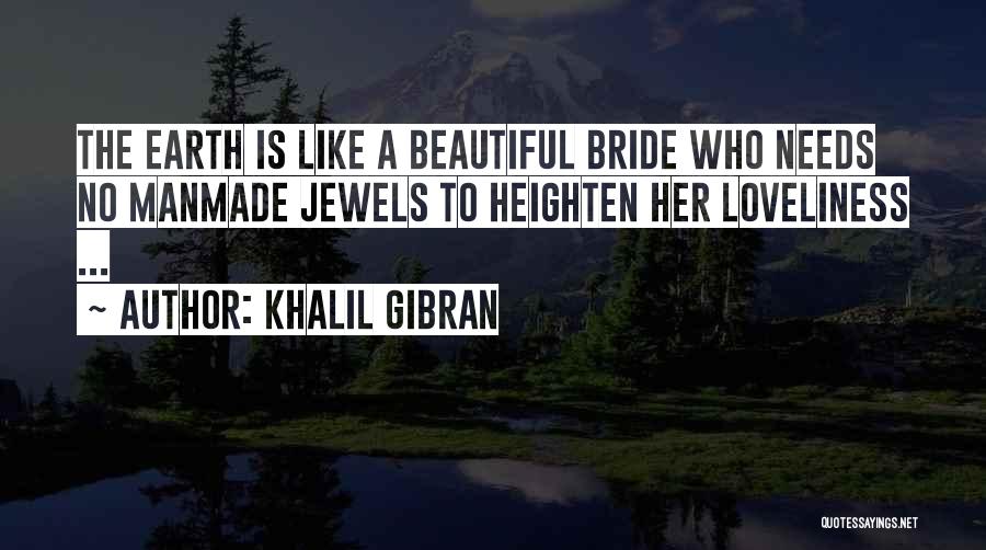 Beautiful Loveliness Quotes By Khalil Gibran