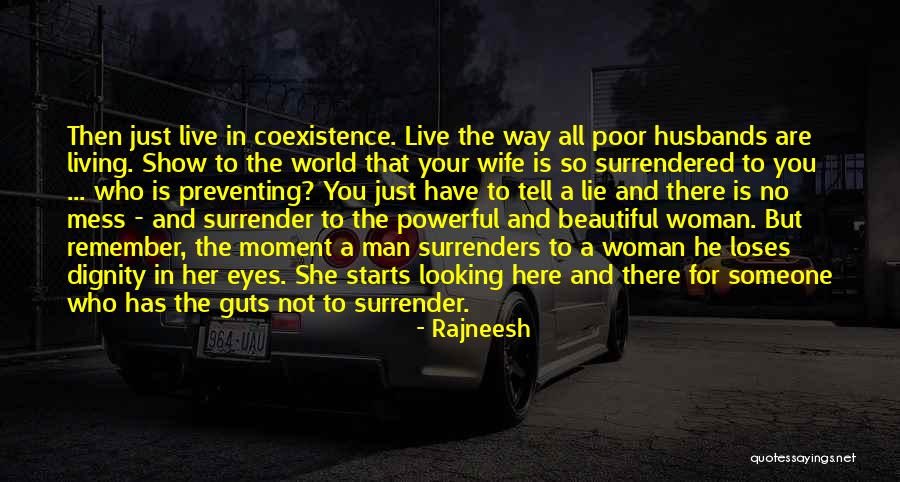 Beautiful Mess Quotes By Rajneesh Beautiful Mess Quotes By Rajneesh