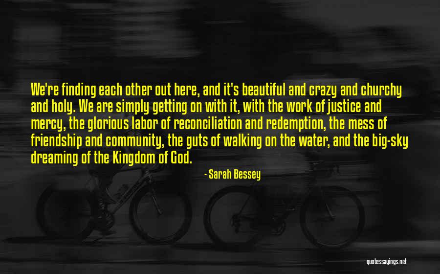 Beautiful Mess Quotes By Sarah Bessey Beautiful Mess Quotes By Sarah Bessey