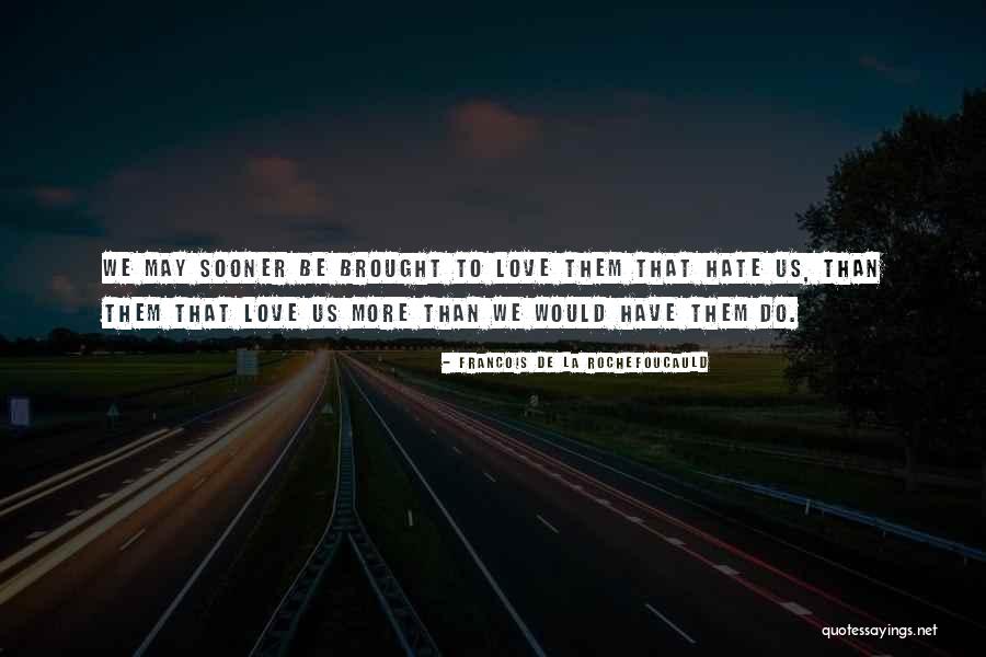 Beautiful Metaphors Quotes By Francois De La Rochefoucauld Beautiful Metaphors Quotes By Francois De La Rochefoucauld