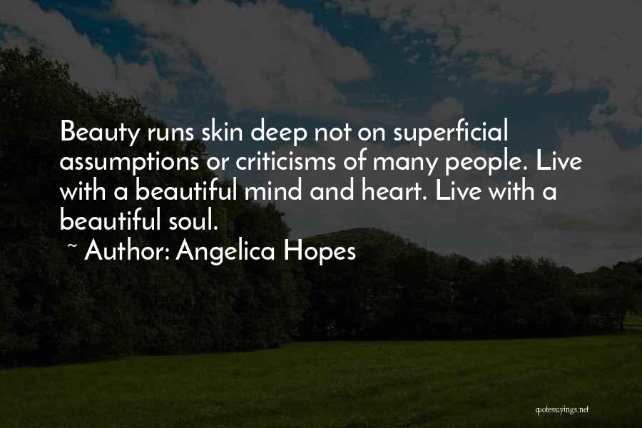 Beautiful Mind And Soul Quotes By Angelica Hopes