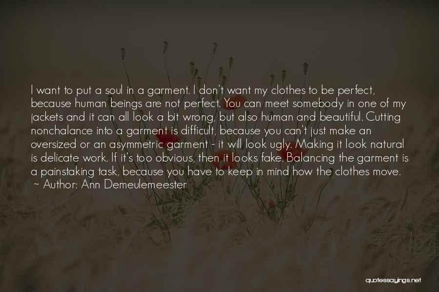 Beautiful Mind And Soul Quotes By Ann Demeulemeester