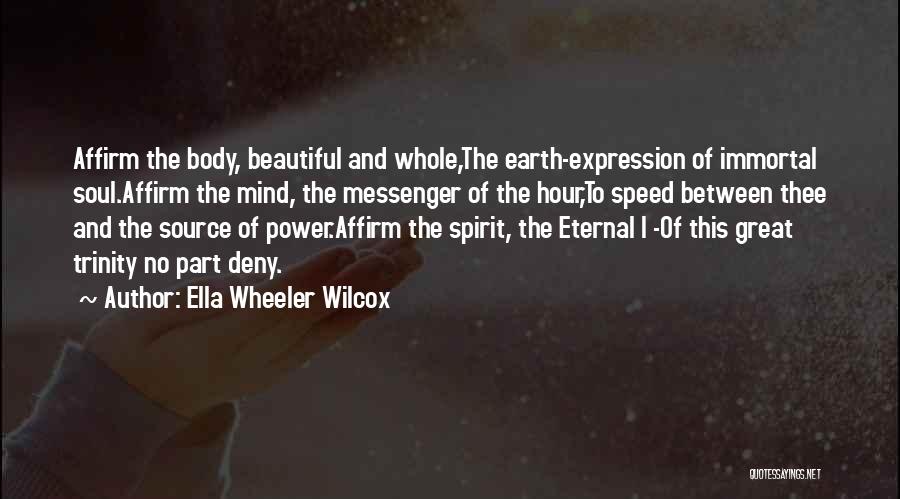 Beautiful Mind And Soul Quotes By Ella Wheeler Wilcox