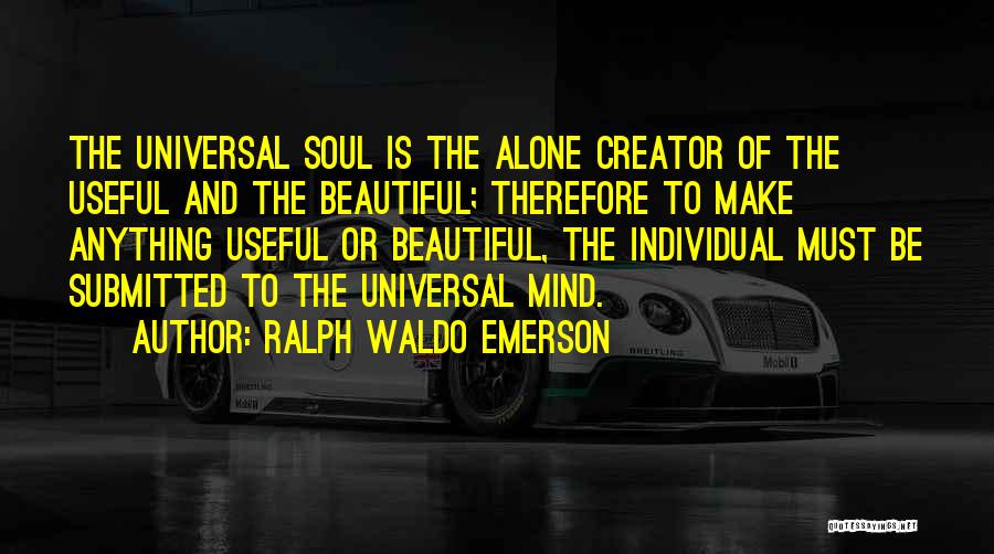 Beautiful Mind And Soul Quotes By Ralph Waldo Emerson