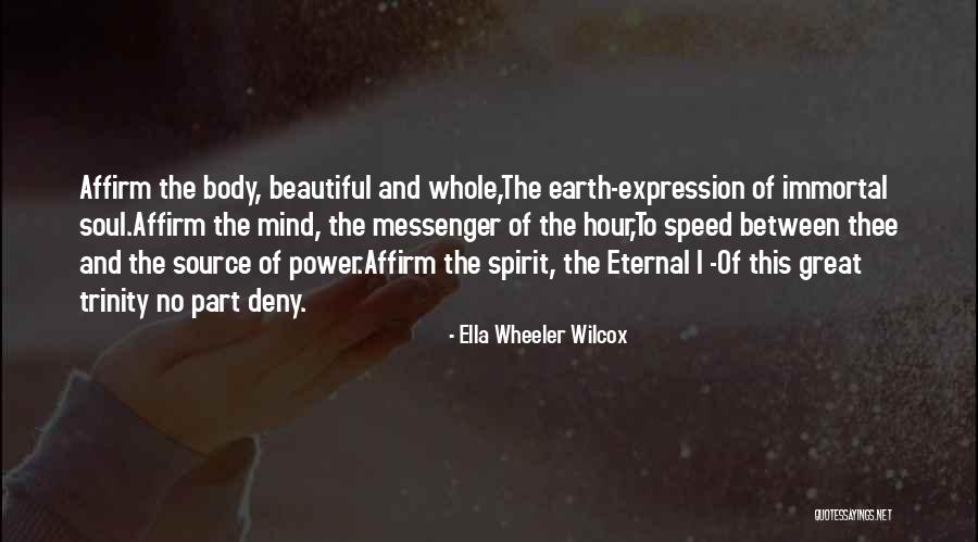 Beautiful Mind Body And Soul Quotes By Ella Wheeler Wilcox