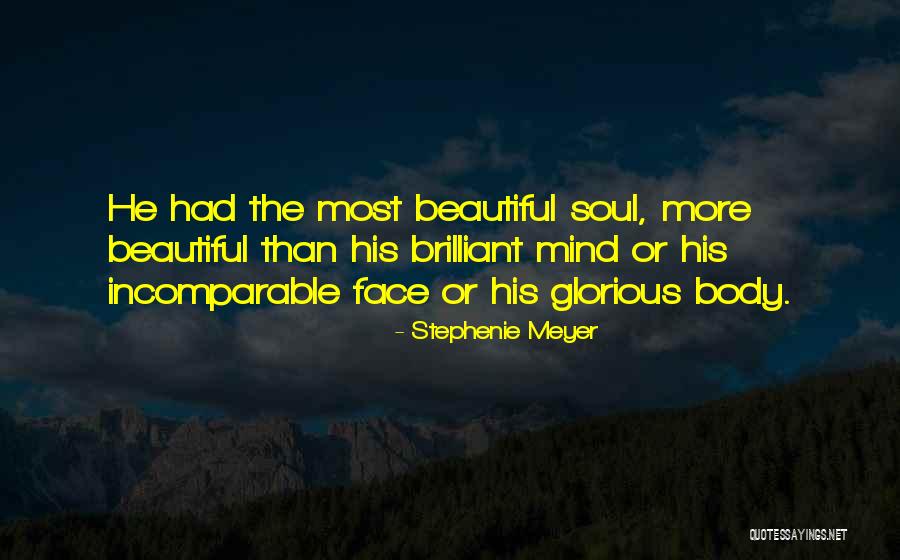 Beautiful Mind Body And Soul Quotes By Stephenie Meyer