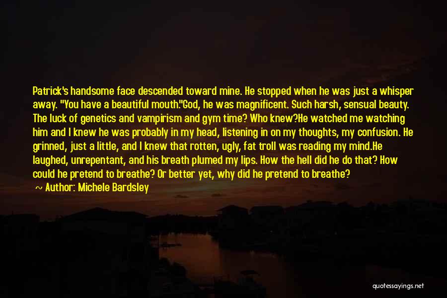 Beautiful Mind Thoughts Quotes By Michele Bardsley