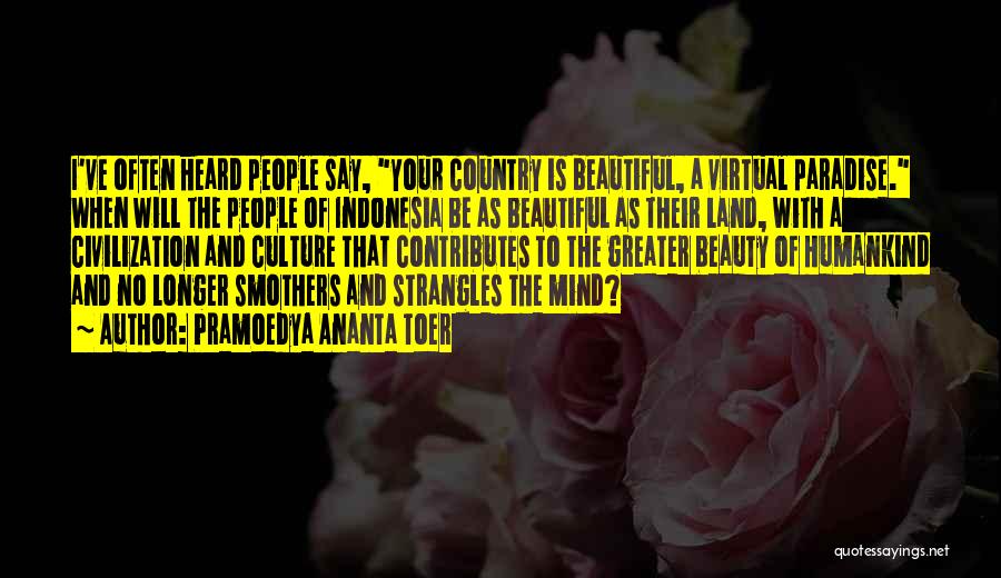 Beautiful Mind Thoughts Quotes By Pramoedya Ananta Toer