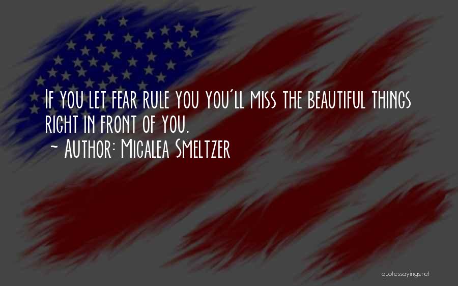 Beautiful Miss You Quotes By Micalea Smeltzer