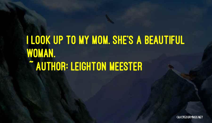 Beautiful Mom To Be Quotes By Leighton Meester