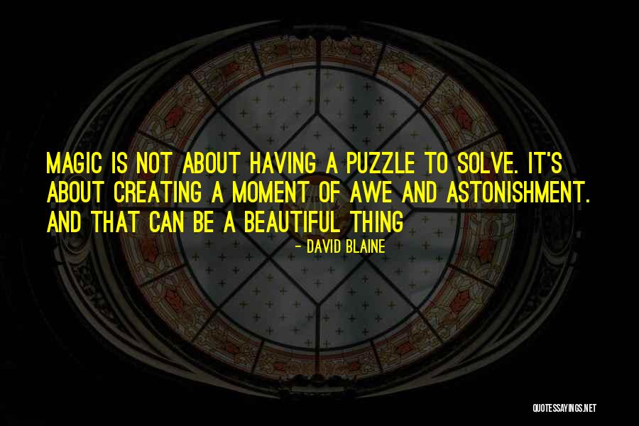 Beautiful Moment Quotes By David Blaine Beautiful Moment Quotes By David Blaine