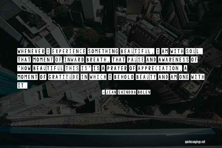 Beautiful Moment Quotes By Jean Shinoda Bolen Beautiful Moment Quotes By Jean Shinoda Bolen