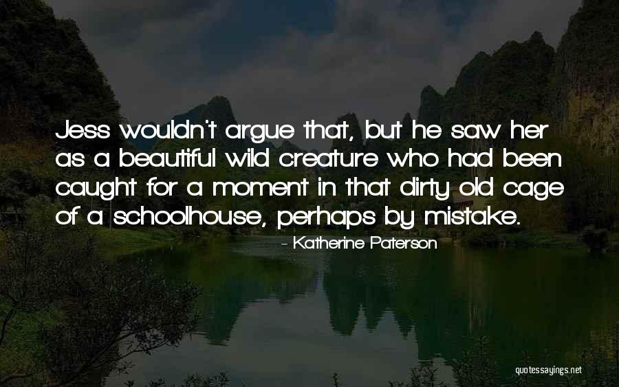 Beautiful Moment Quotes By Katherine Paterson Beautiful Moment Quotes By Katherine Paterson