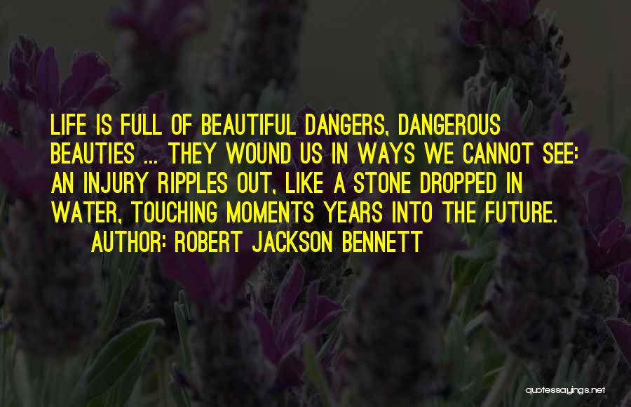 Beautiful Moments In Life Quotes By Robert Jackson Bennett