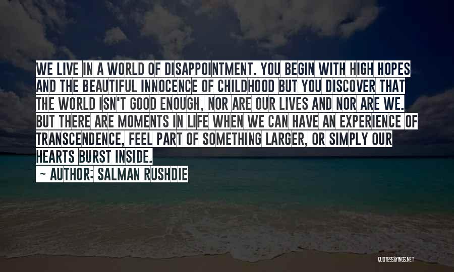 Beautiful Moments In Life Quotes By Salman Rushdie