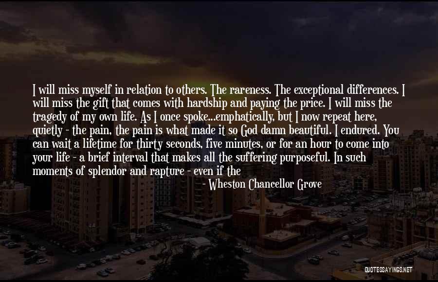 Beautiful Moments In Life Quotes By Wheston Chancellor Grove