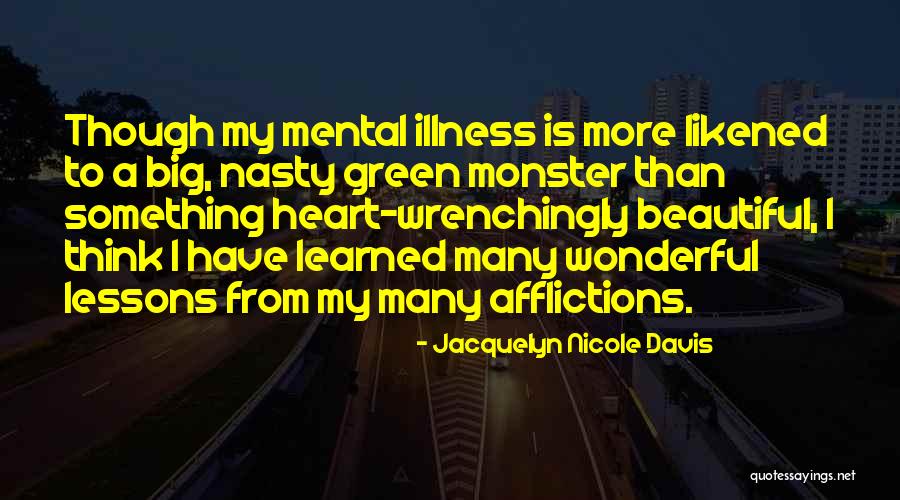 Beautiful Monster Quotes By Jacquelyn Nicole Davis Beautiful Monster Quotes By Jacquelyn Nicole Davis
