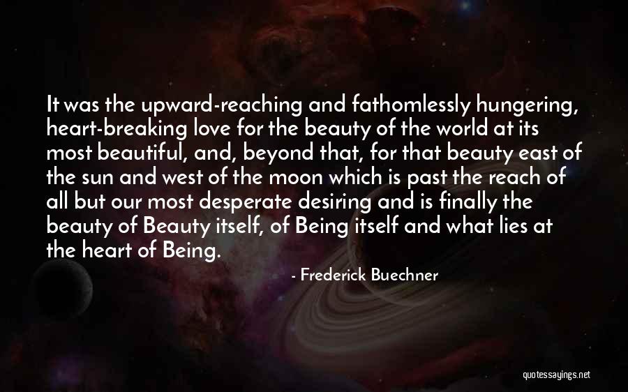 Beautiful Moon Love Quotes By Frederick Buechner