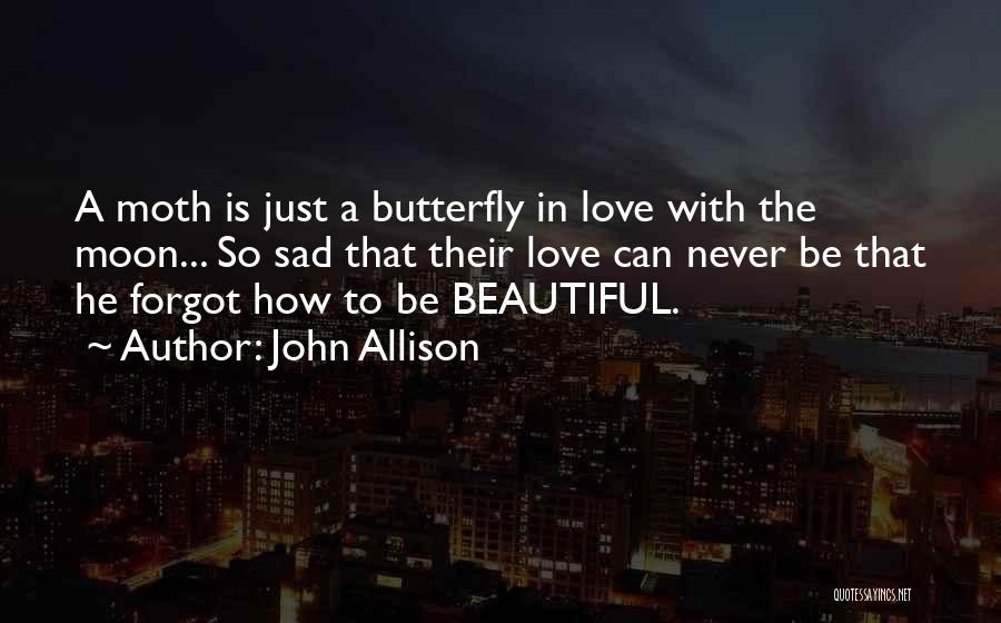 Beautiful Moon Love Quotes By John Allison