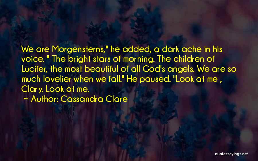 Beautiful Morning God Quotes By Cassandra Clare