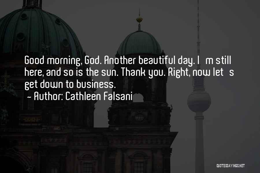 Beautiful Morning God Quotes By Cathleen Falsani