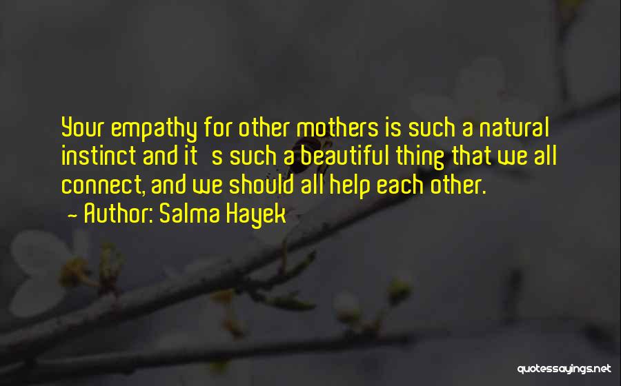 Beautiful Mothers Quotes By Salma Hayek