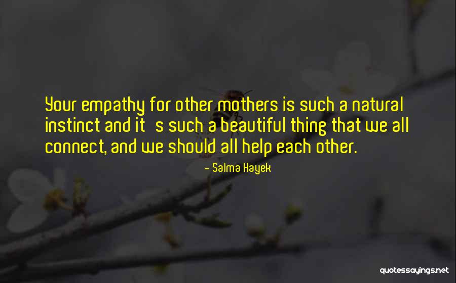 Beautiful Mothers Quotes By Salma Hayek Beautiful Mothers Quotes By Salma Hayek