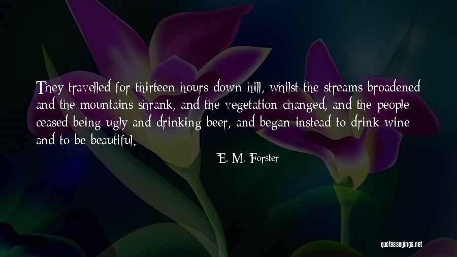 Beautiful Mountains Quotes By E. M. Forster Beautiful Mountains Quotes By E. M. Forster