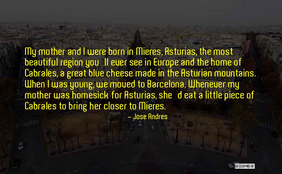 Beautiful Mountains Quotes By Jose Andres Beautiful Mountains Quotes By Jose Andres
