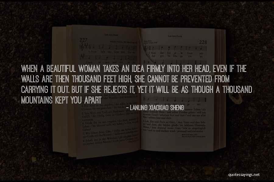 Beautiful Mountains Quotes By Lanling Xiaoxiao Sheng Beautiful Mountains Quotes By Lanling Xiaoxiao Sheng