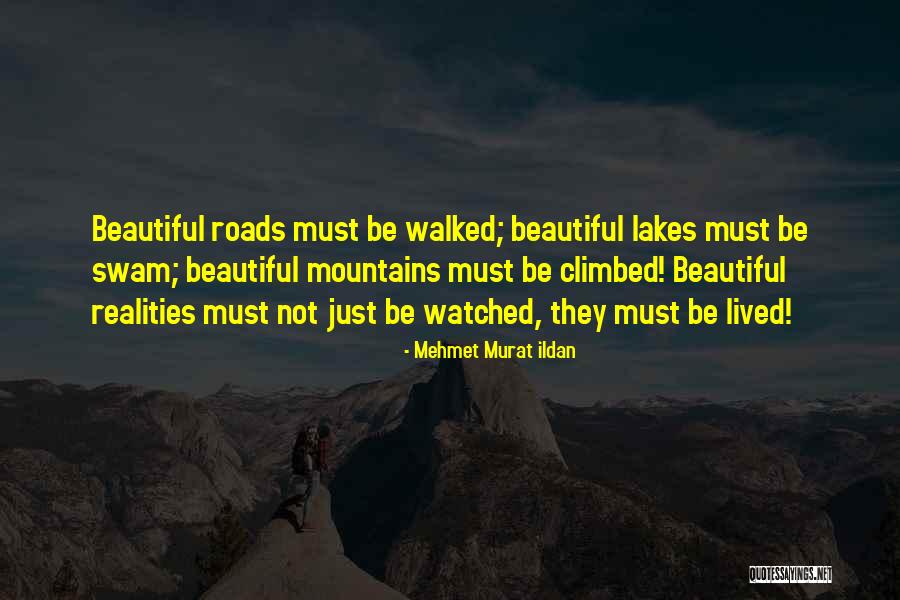 Beautiful Mountains Quotes By Mehmet Murat Ildan Beautiful Mountains Quotes By Mehmet Murat Ildan