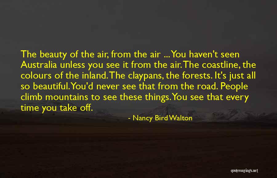 Beautiful Mountains Quotes By Nancy Bird Walton Beautiful Mountains Quotes By Nancy Bird Walton