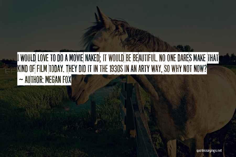 Beautiful Movie Quotes By Megan Fox