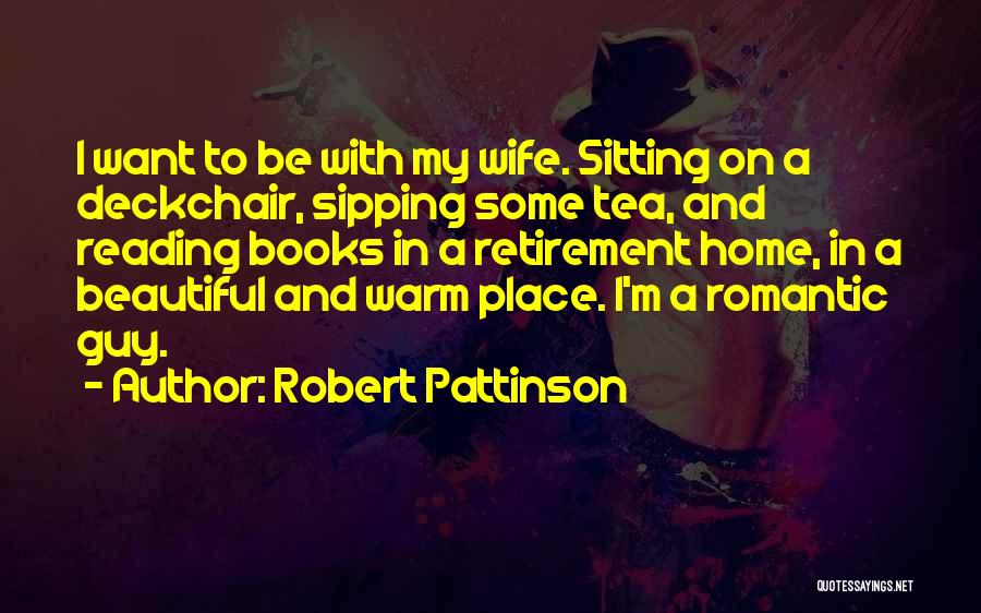 Beautiful N Romantic Quotes By Robert Pattinson