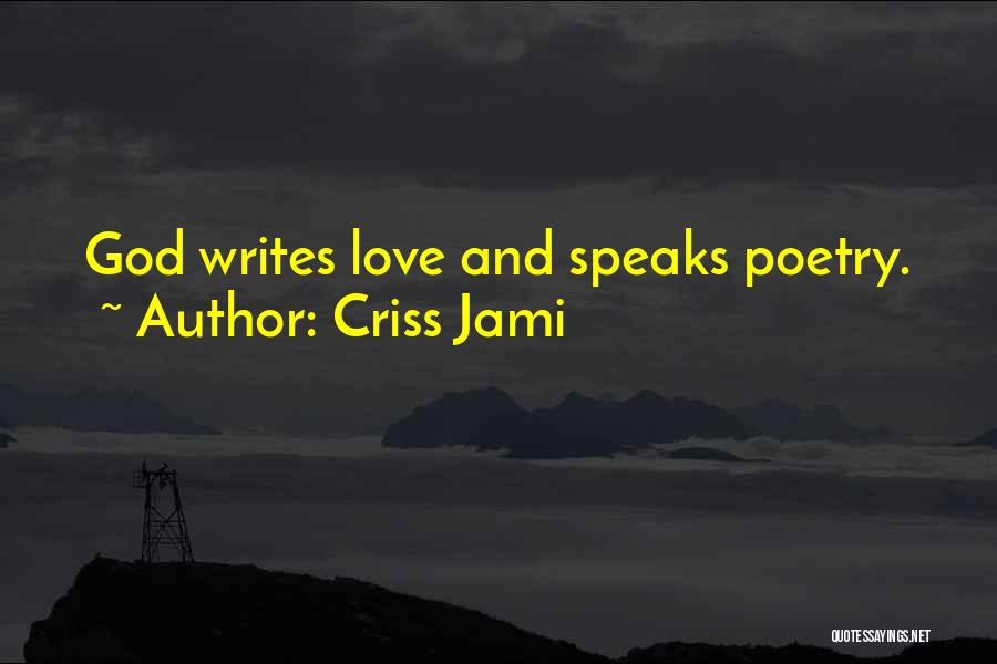 Beautiful Nature Love Quotes By Criss Jami